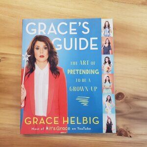 Grace's Guide The Art of Pretending to be a Grown-Up- Grace Helbig